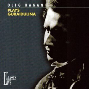 Vol.XXXI: Gubaidulina, Sonata for Violin & Cello [Rejoice!]*, Concerto for Violin & Orchestra (Offertorium)