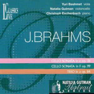 Vol.III: Cello Sonatas. Brahms op.38 & op.99, Piano Trio op.114