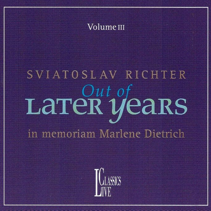 OUT OF LATER YEARS III (in memoriam Marlene Deitrich) Hadyn, Andante con variazioni Hob.XVII/6, Beethoven, Sonata op.110, Chopin, Polonaise Fantaisie op.61, Scriabin, Mazurkas op.40/1&2, Debussy, L'isle joyeuse, Ravel, La vallée des cloches